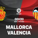 Soi kèo Mallorca vs Valencia 00h30 ngày 26/05/2023